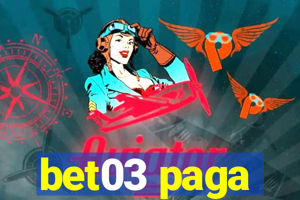 bet03 paga